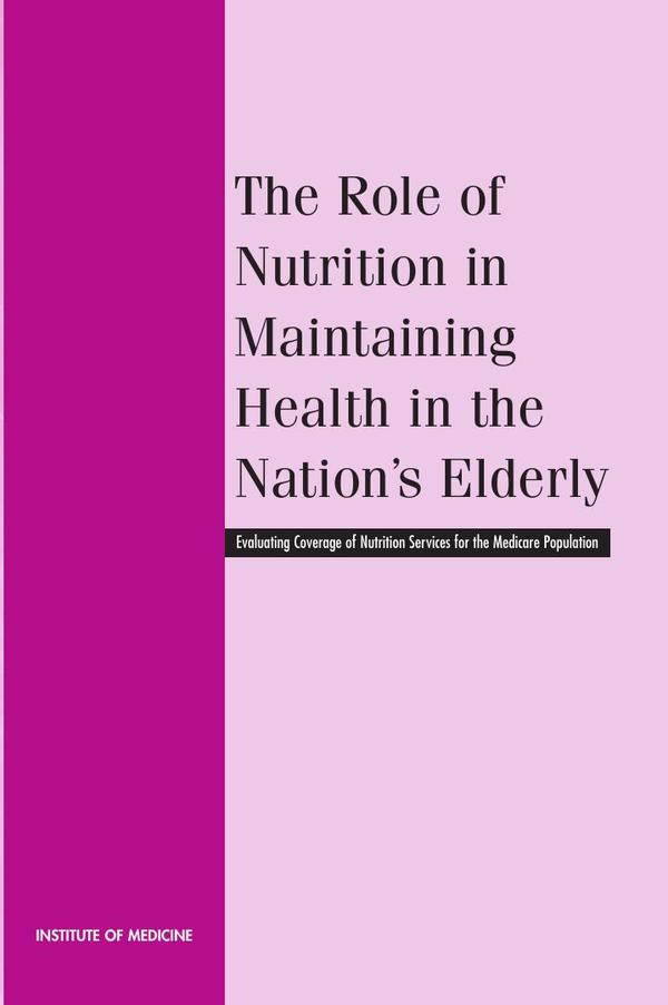 The Role of Nutrition in Maintaining Health in the Nation's Elderly
