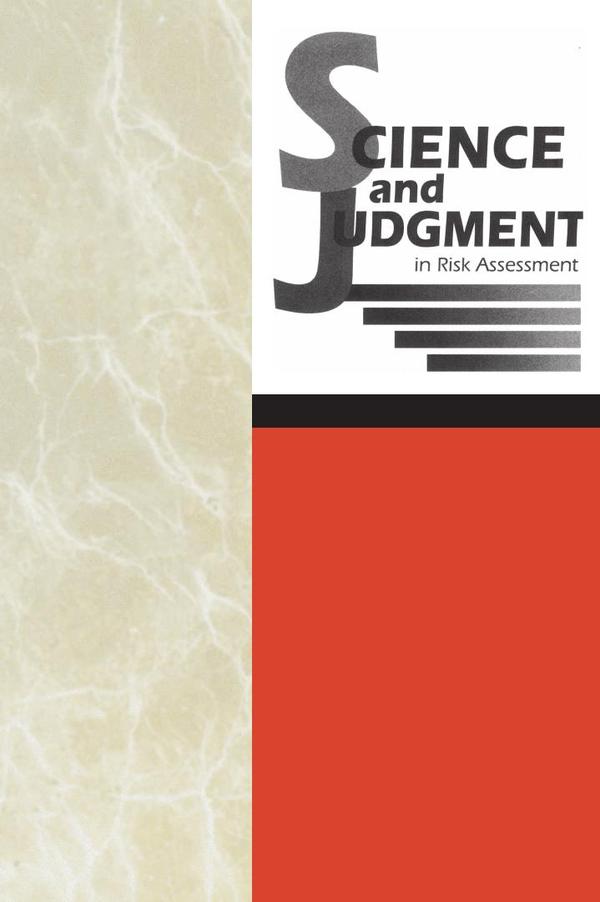 Science and Judgment in Risk Assessment