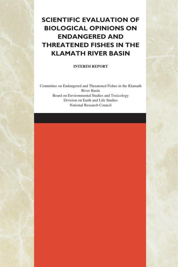 Scientific Evaluation of Biological Opinions on Endangered and Threatened Fishes in the Klamath River Basin