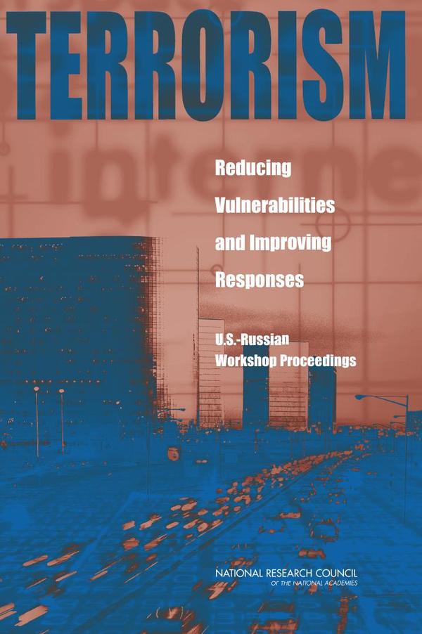 Terrorism: Reducing Vulnerabilities and Improving Responses