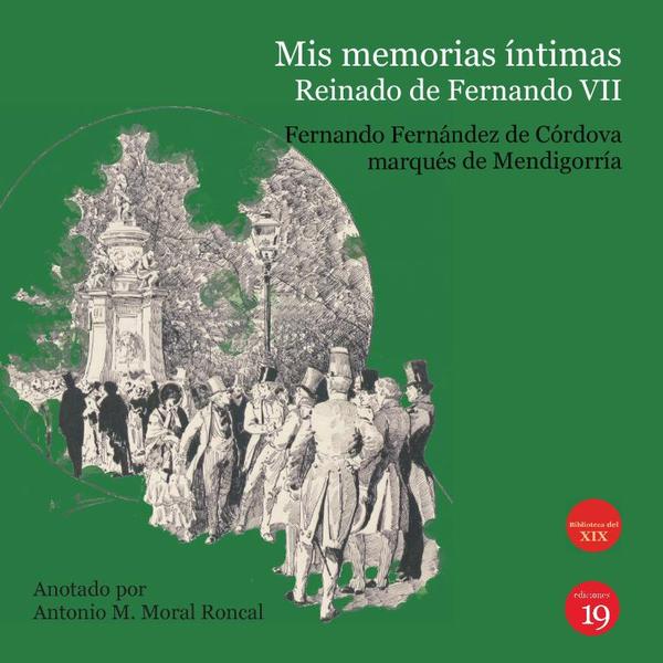 Mis memorias íntimas. Reinado de  Fernando VII