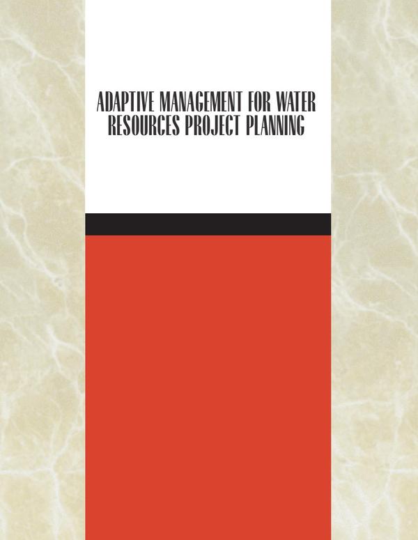 Adaptive Management for Water Resources Project Planning