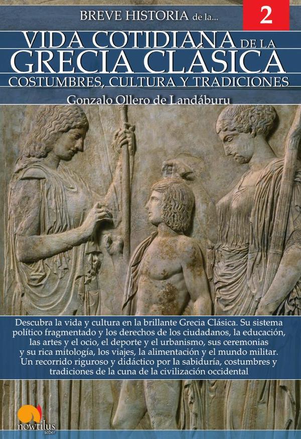 Breve historia de la vida cotidiana de la Grecia clásica