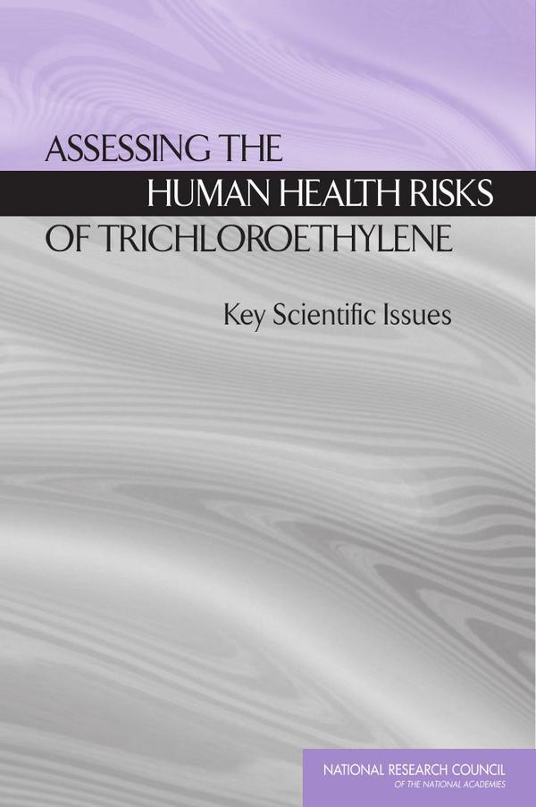 Assessing the Human Health Risks of Trichloroethylene