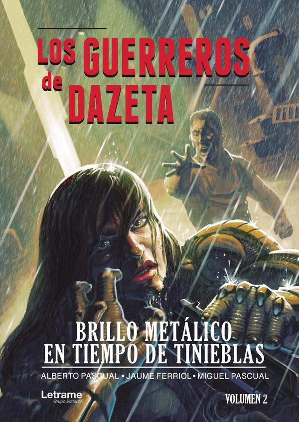Los guerreros de Dazeta. Brillo metálico en tiempo de tinieblas