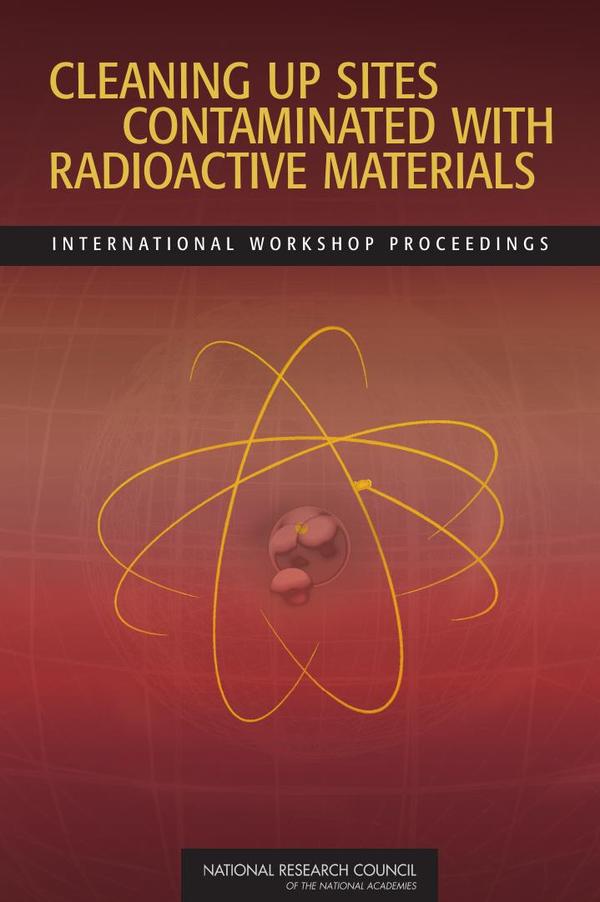 Cleaning Up Sites Contaminated with Radioactive Materials