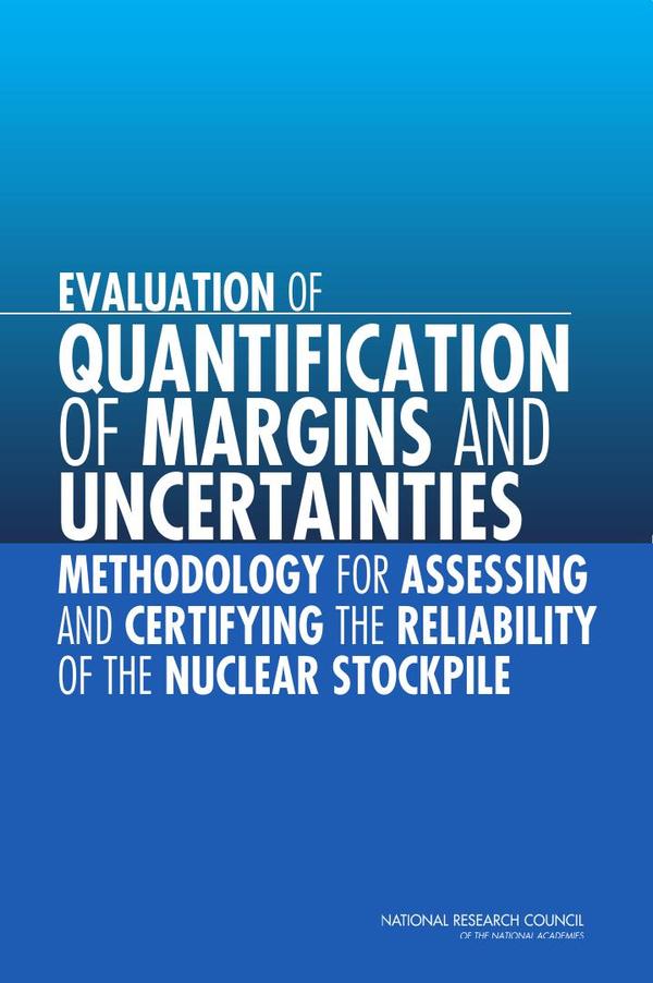 Evaluation of Quantification of Margins and Uncertainties Methodology for Assessing and Certifying the Reliability of the Nuclear Stockpile