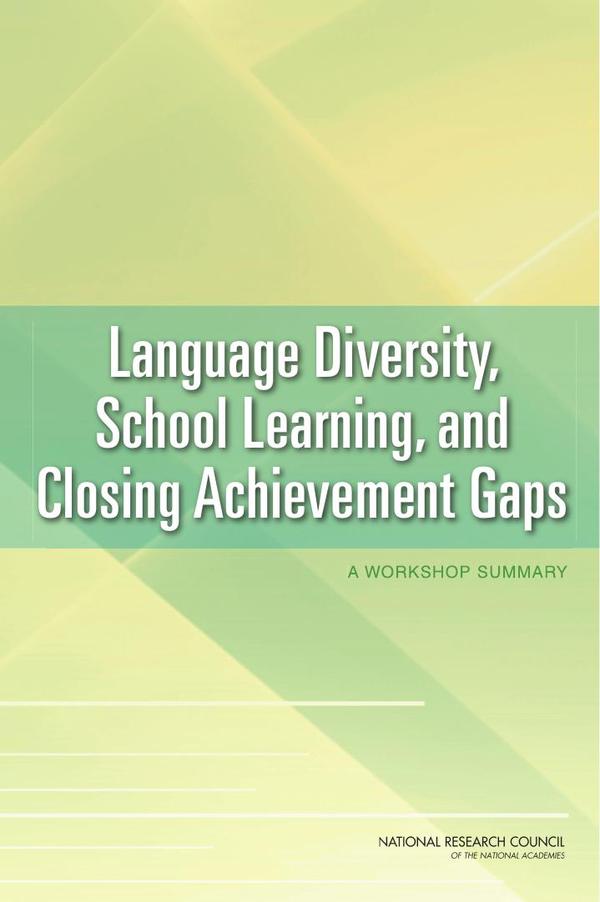 Language Diversity, School Learning, and Closing Achievement Gaps