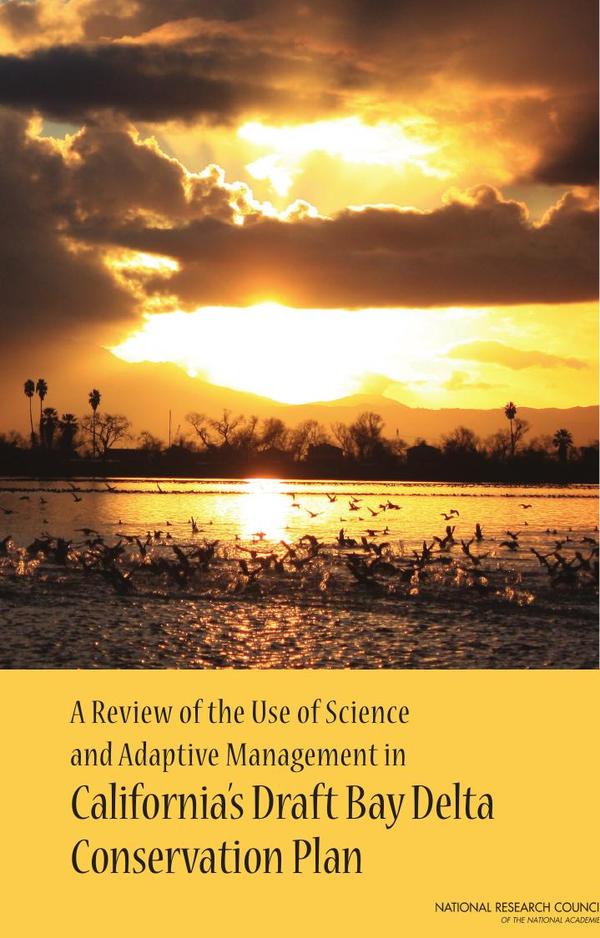 A Review of the Use of Science and Adaptive Management in California's Draft Bay Delta Conservation Plan