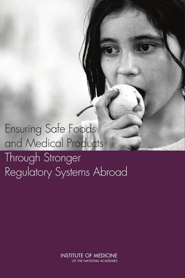 Ensuring Safe Foods and Medical Products Through Stronger Regulatory Systems Abroad