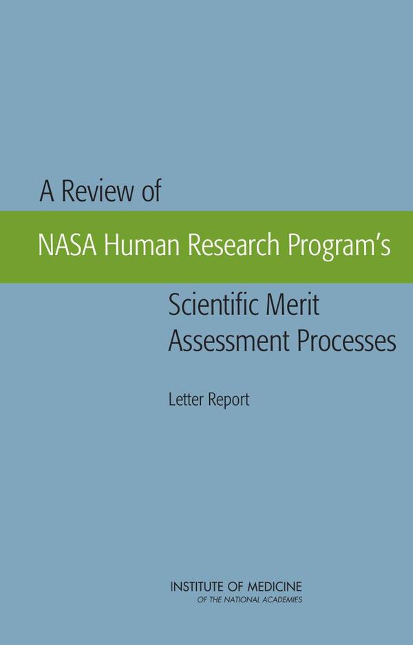 A Review of NASA Human Research Program's Scientific Merit Assessment Processes