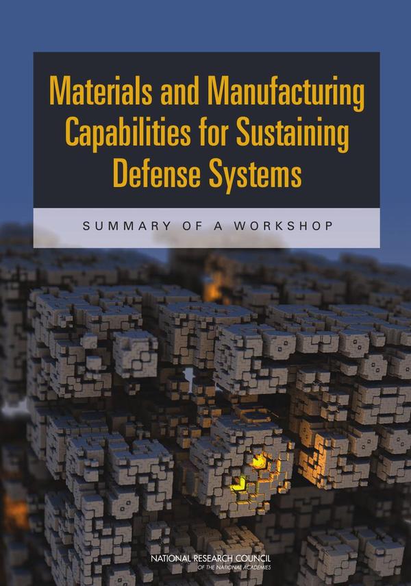 Materials and Manufacturing Capabilities for Sustaining Defense Systems