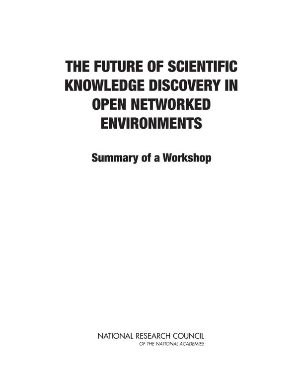 The Future of Scientific Knowledge Discovery in Open Networked Environments