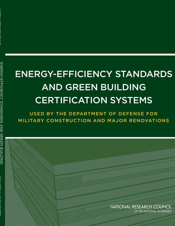 Energy-Efficiency Standards and Green Building Certification Systems Used by the Department of Defense for Military Construction and Major Renovations