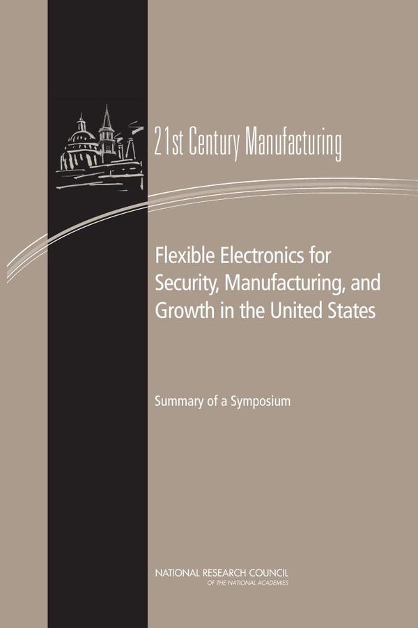 Flexible Electronics for Security, Manufacturing, and Growth in the United States