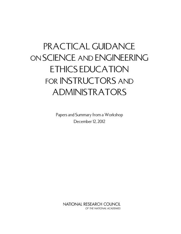 Practical Guidance on Science and Engineering Ethics Education for Instructors and Administrators
