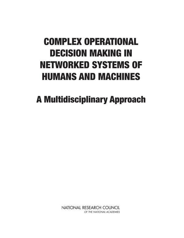 Complex Operational Decision Making in Networked Systems of Humans and Machines