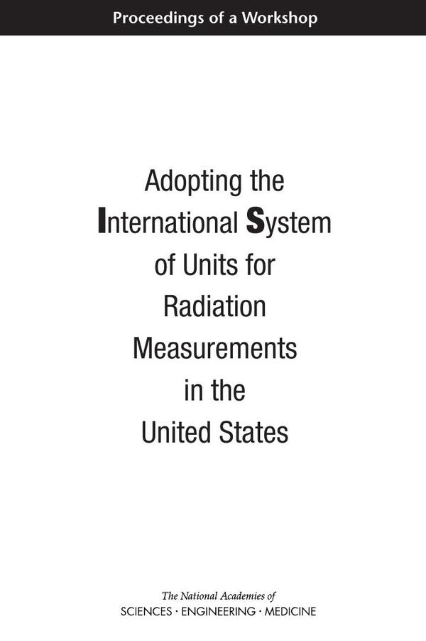 Adopting the International System of Units for Radiation Measurements in the United States
