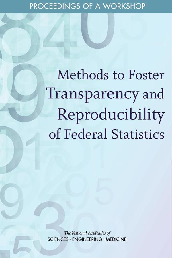Methods to Foster Transparency and Reproducibility of Federal Statistics