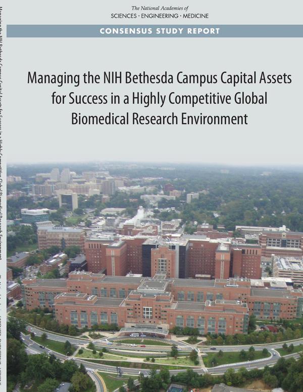 Managing the NIH Bethesda Campus Capital Assets for Success in a Highly Competitive Global Biomedical Research Environment