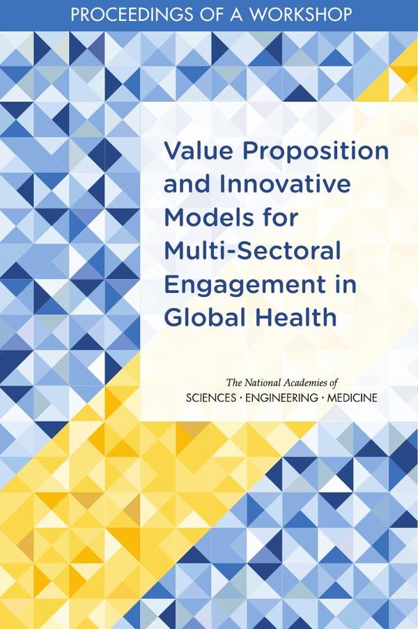 Value Proposition and Innovative Models for Multi-Sectoral Engagement in Global Health