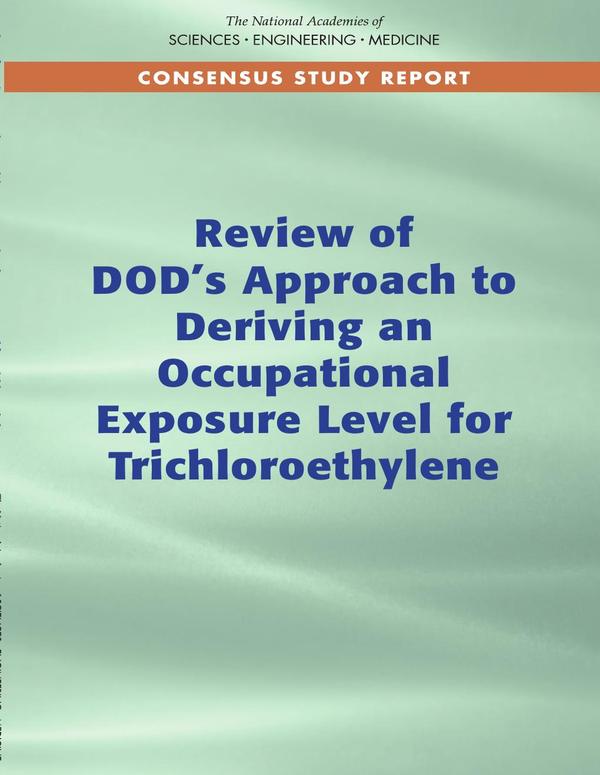 Review of DOD's Approach to Deriving an Occupational Exposure Level for Trichloroethylene