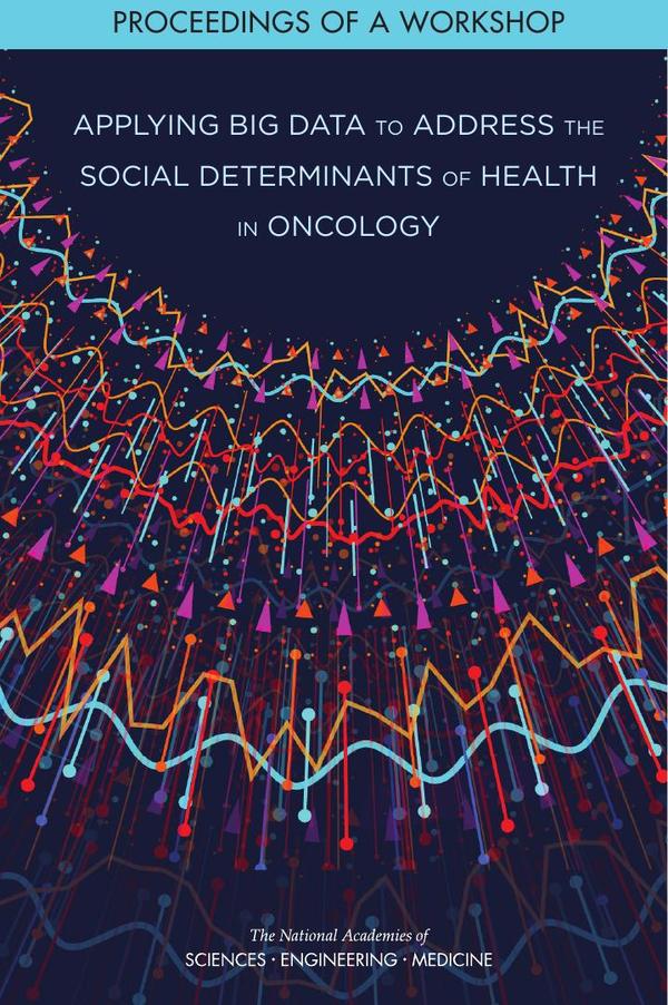 Applying Big Data to Address the Social Determinants of Health in Oncology
