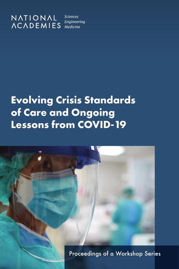 Evolving Crisis Standards of Care and Ongoing Lessons from COVID-19