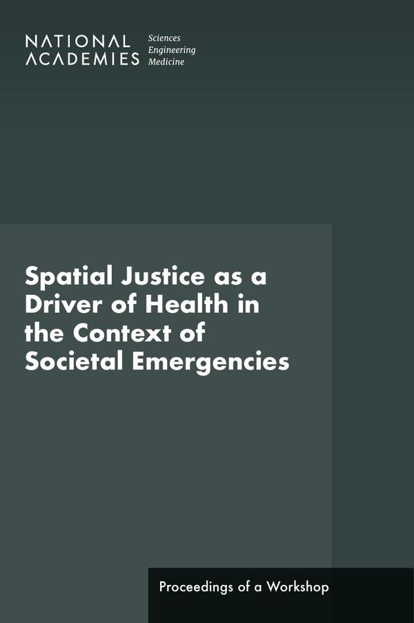 Spatial Justice as a Driver of Health in the Context of Societal Emergencies
