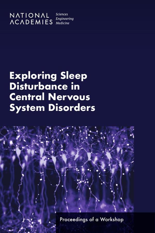 Exploring Sleep Disturbance in Central Nervous System Disorders
