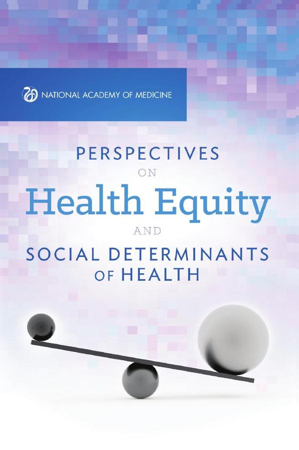 Perspectives on Health Equity and Social Determinants of Health