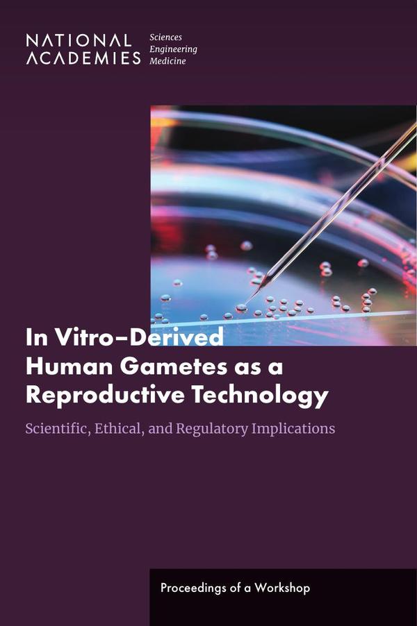 In Vitro–Derived Human Gametes as a Reproductive Technology