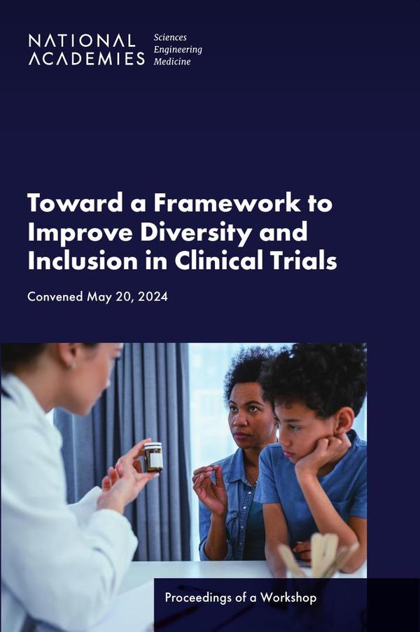 Toward a Framework to Improve Diversity and Inclusion in Clinical Trials
