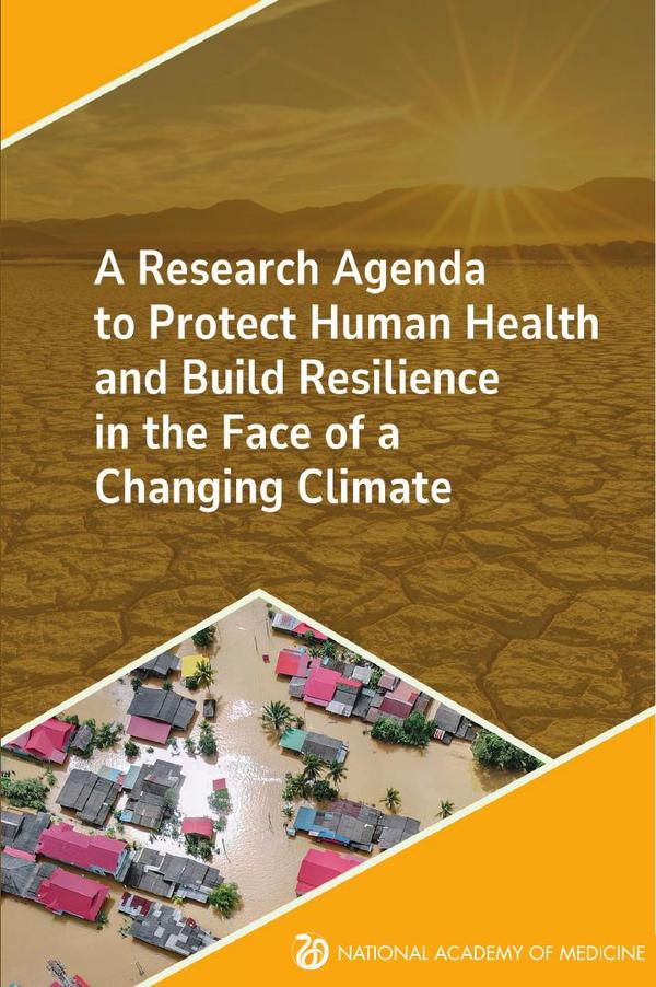 A Research Agenda to Protect Human Health and Build Resilience in the Face of a Changing Climate