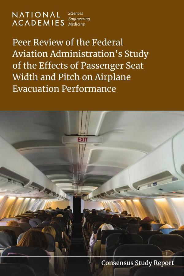 Peer Review of the Federal Aviation Administration's Study of the Effects of Passenger Seat Width and Pitch on Airplane Evacuation Performance