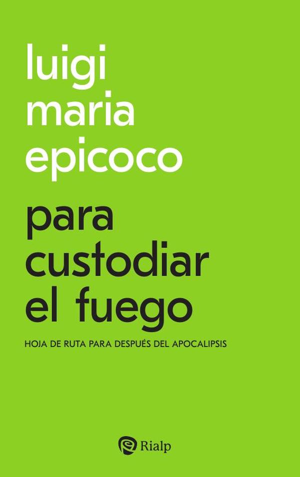 Para custodiar el fuego