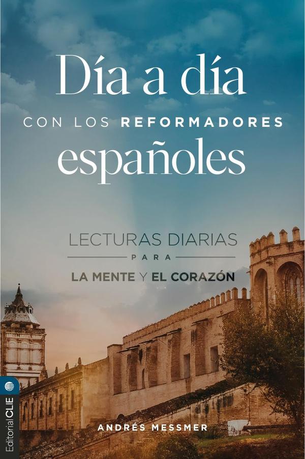 Día a día con los reformadores españoles