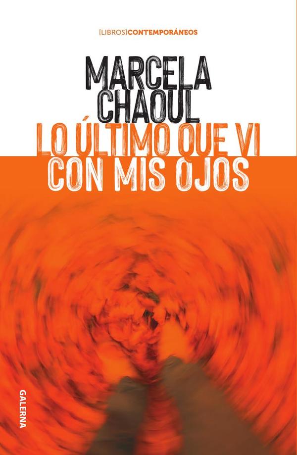 Lo último que vi con mis ojos