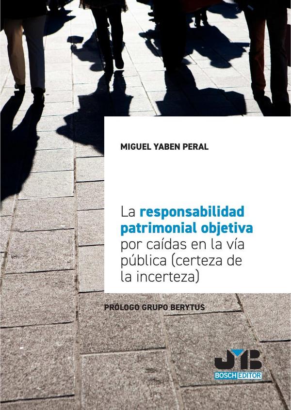 La responsabilidad patrimonial objetiva por caídas en la vía pública (certeza de la incerteza)