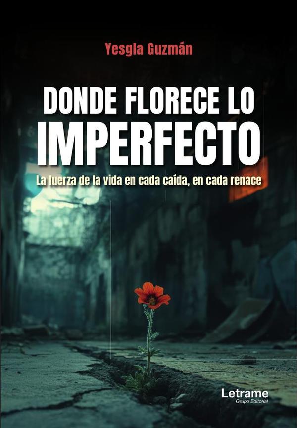 Donde florece lo imperfecto
