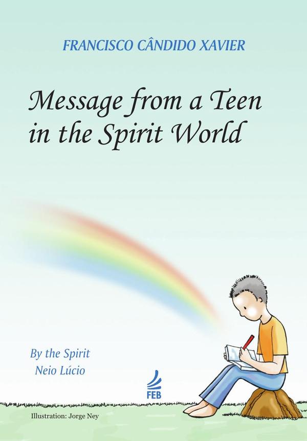 Message from a teen in the spirit world (Mensagem do pequeno morto - Inglês)