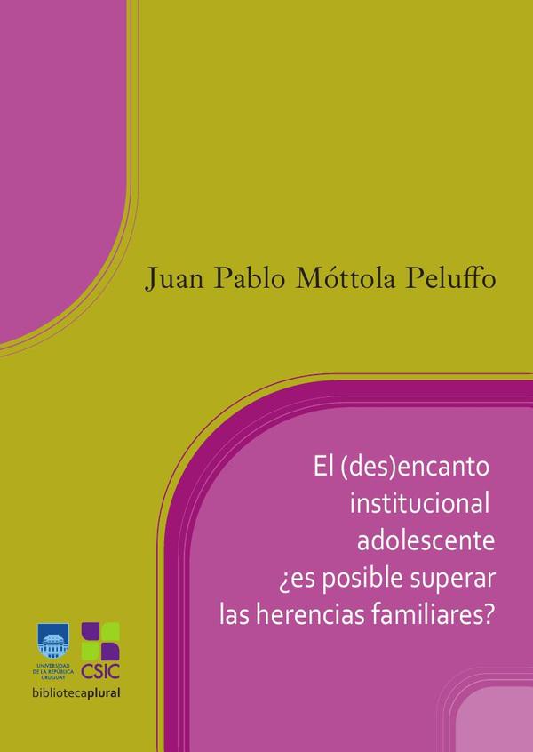 El (des)encanto institucional adolescente ¿es posible superar las herencias familiares?