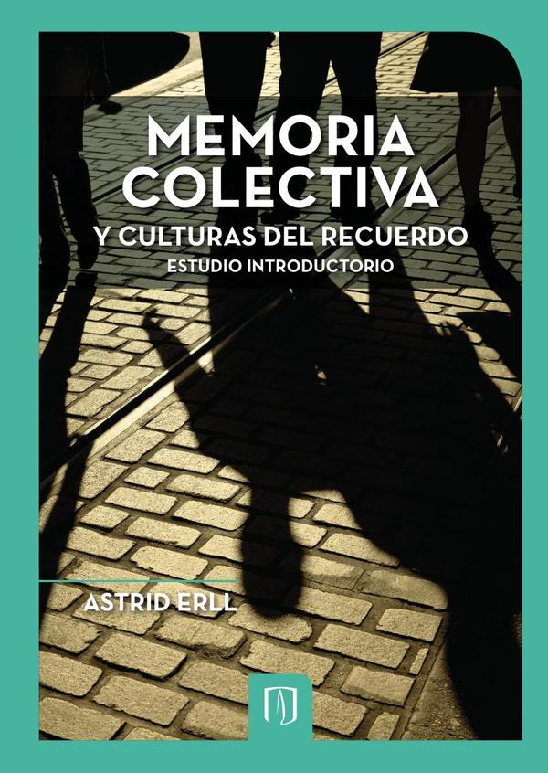 Memoria colectiva y culturas del recuerdo