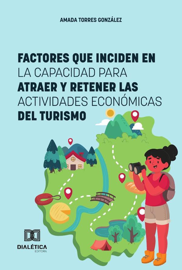 Factores que Inciden en la Capacidad para Atraer y Retener las Actividades Económicas del Turismo