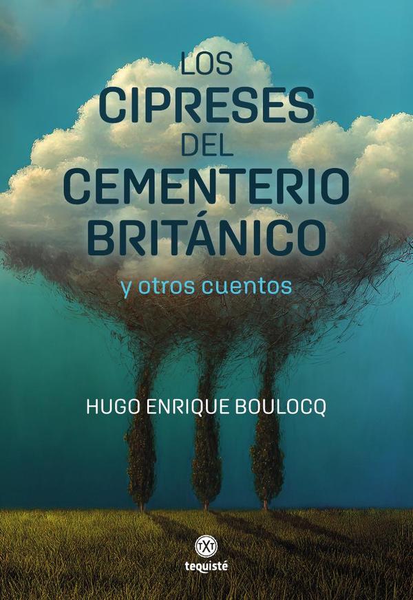 Los cipreses del Cementerio Británico y otros cuentos