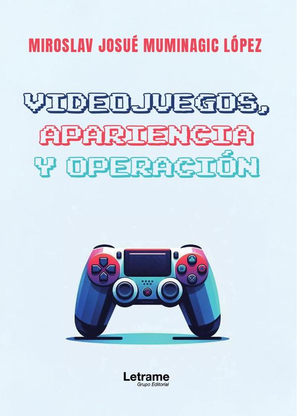 Videojuegos, apariencia y operación