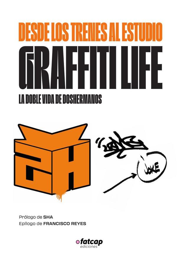 Desde los trenes al estudio. Graffiti life