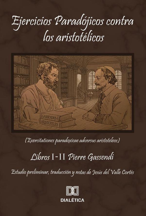 Ejercicios Paradójicos contra los Aristotélicos