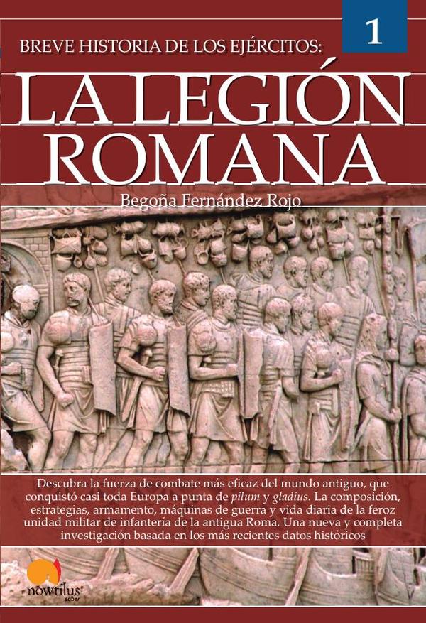 Breve historia de los ejércitos: la legión romana
