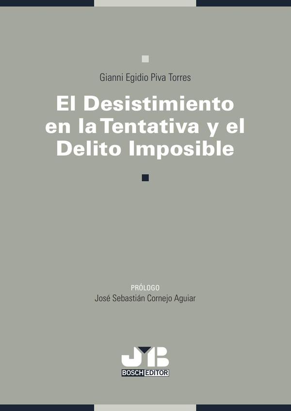 El desistimiento en la tentativa y el delito imposible